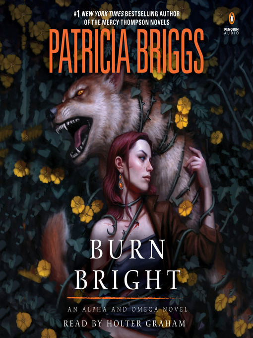 Title details for Burn Bright by Patricia Briggs - Available